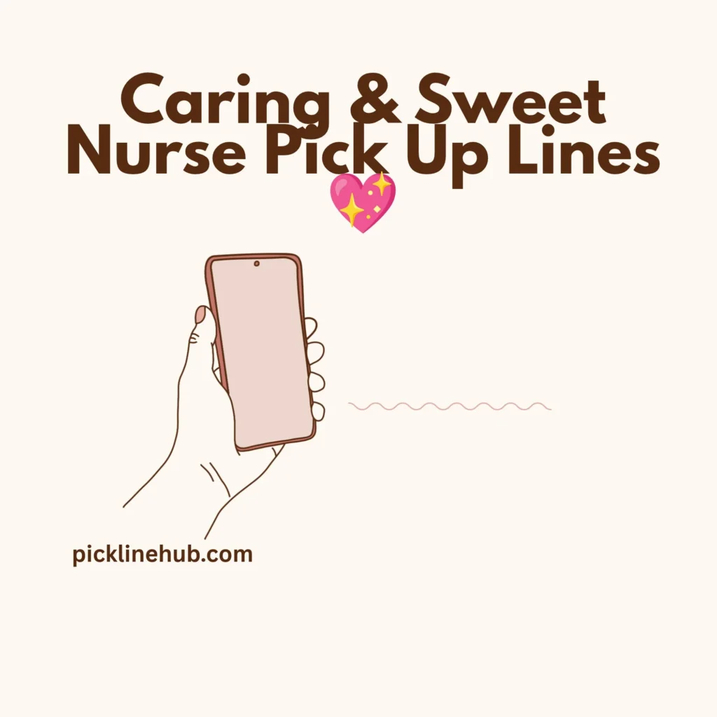Caring & Sweet Nurse Pick Up Lines