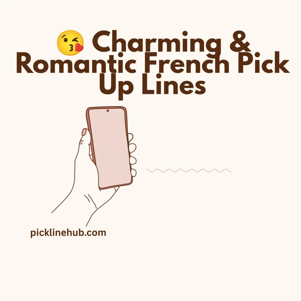 Charming & Romantic French Pick Up Lines