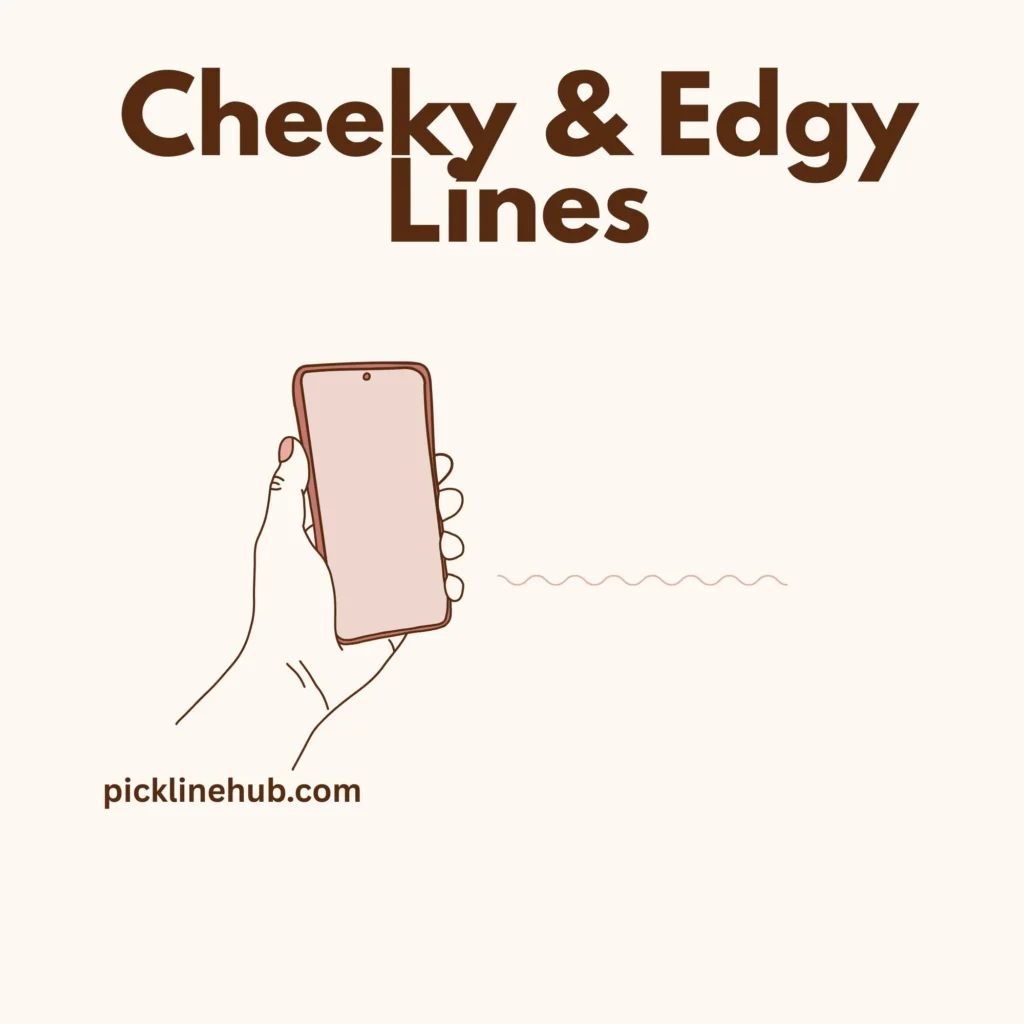 Cheeky & Edgy Lines