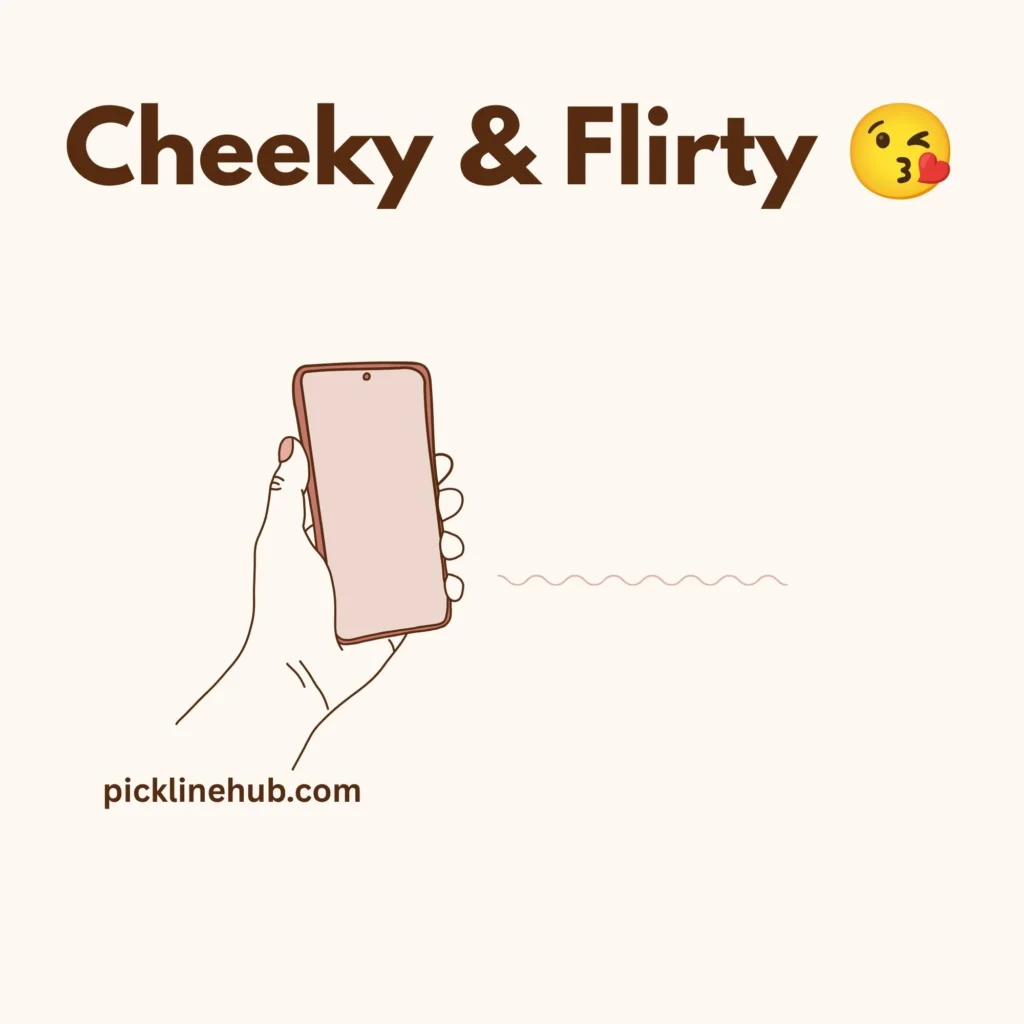 Cheeky & Flirty 