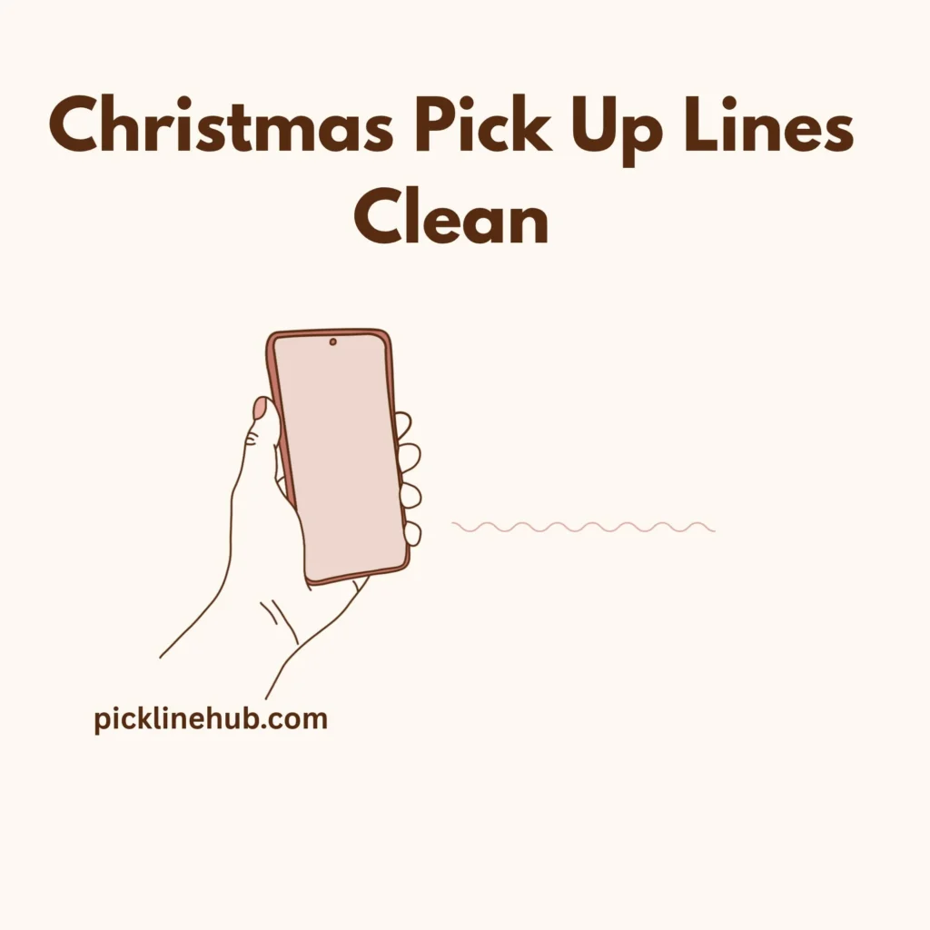 Christmas Pick Up Lines Clean