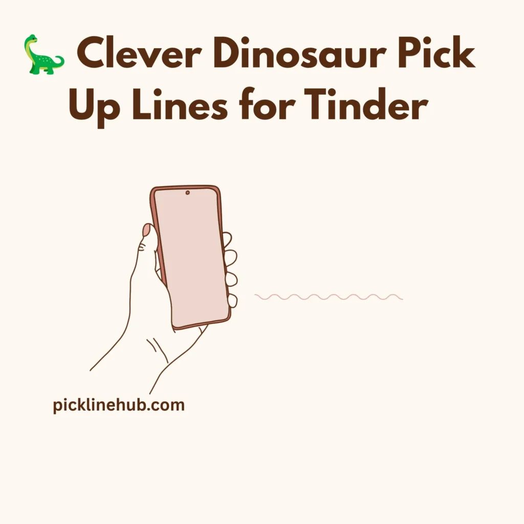 🦕 Clever Dinosaur Pick Up Lines for Tinder