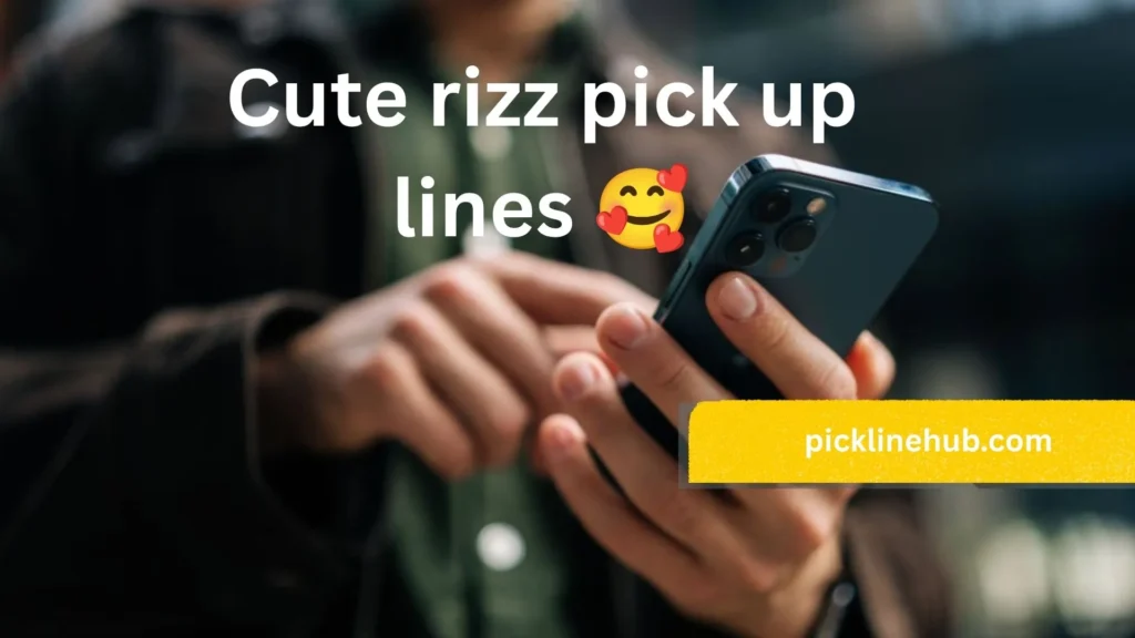 Cute rizz pick up lines 