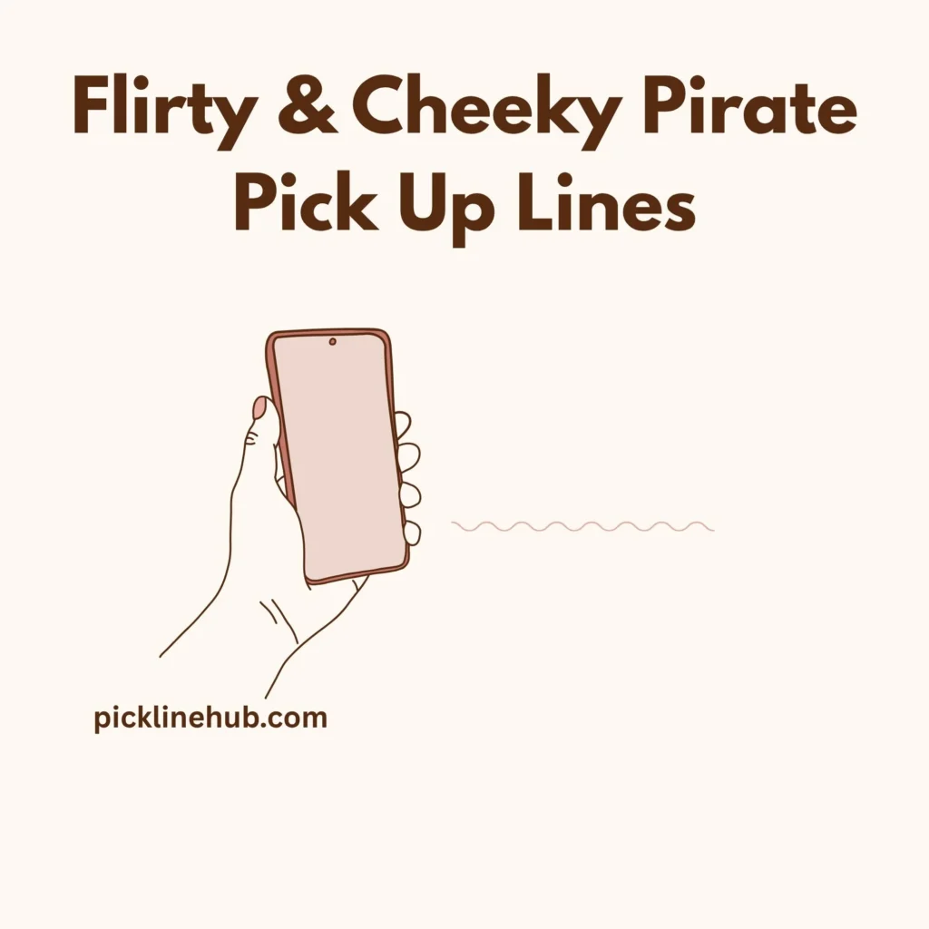 Flirty & Cheeky Pirate Pick Up Lines
