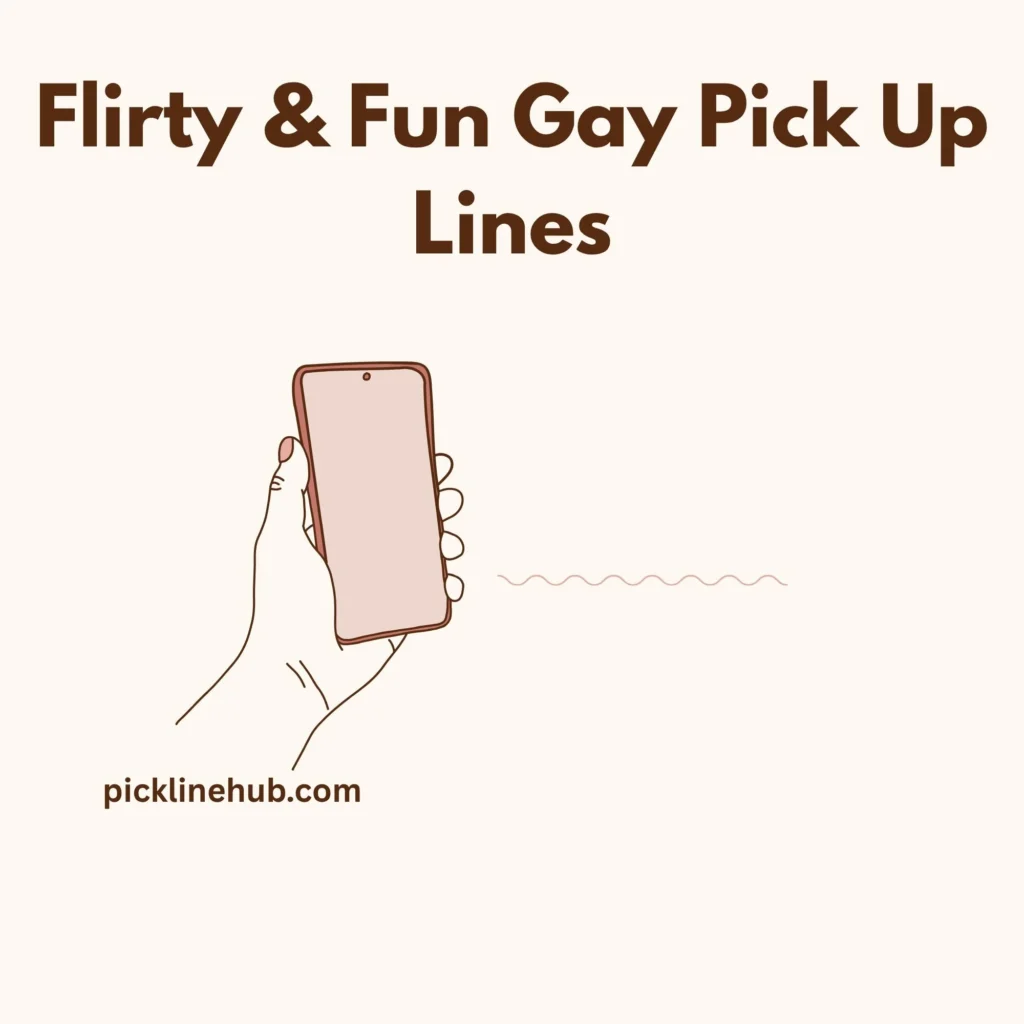 Flirty & Fun Gay Pick Up Lines