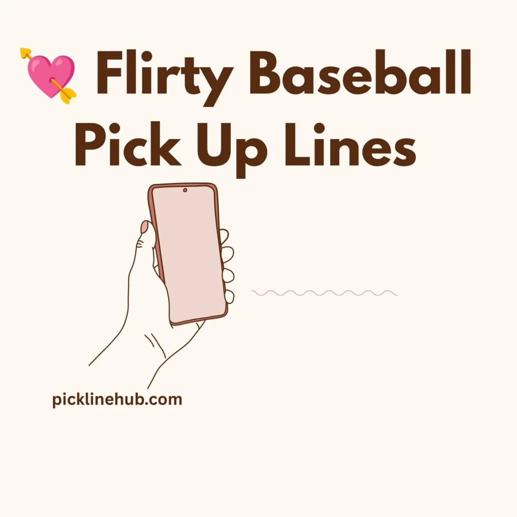  Flirty Baseball Pick Up Lines