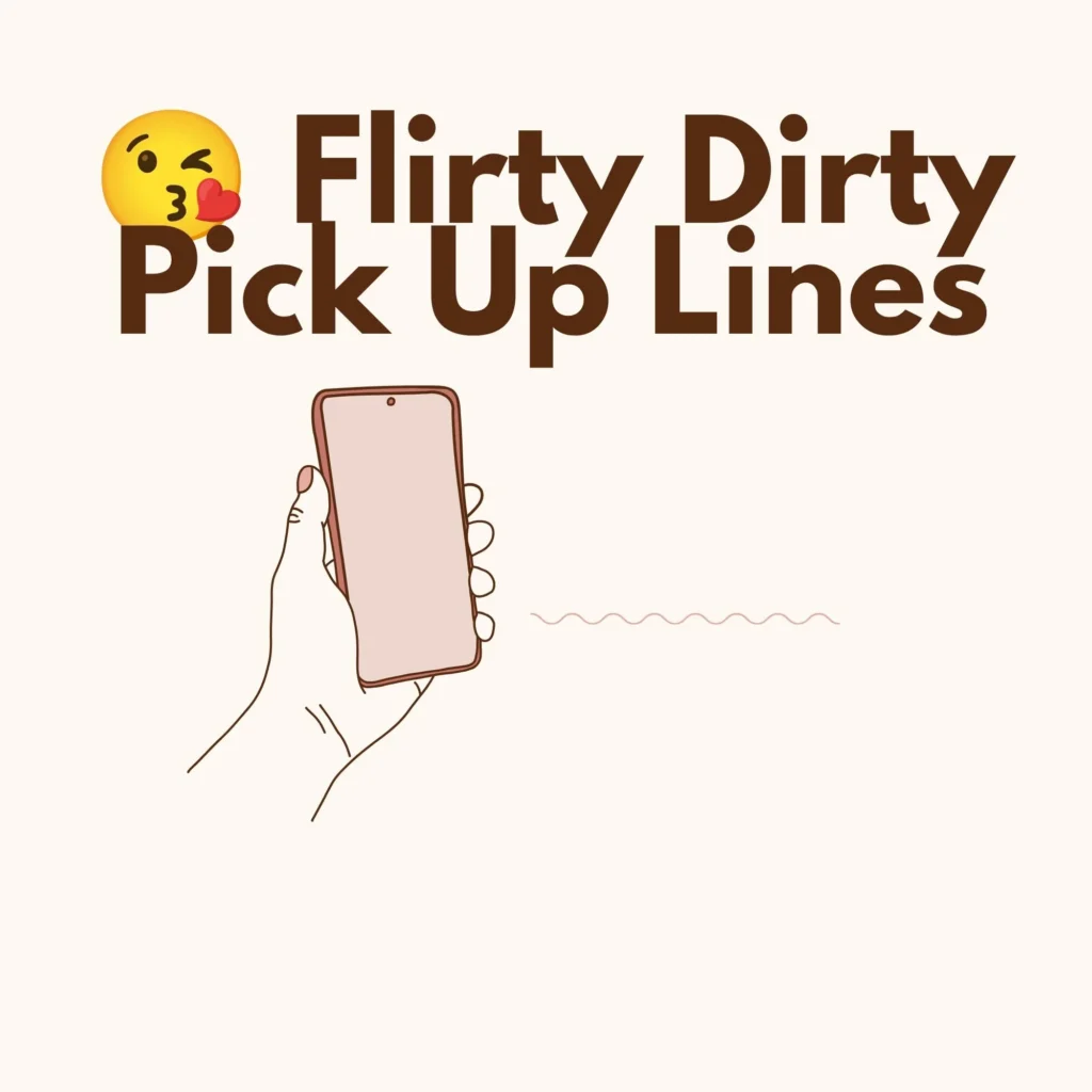 Flirty Dirty Pick Up Lines