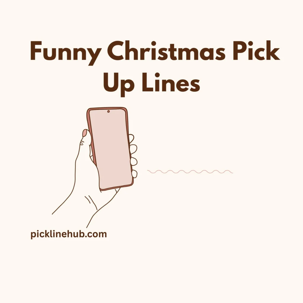 Funny Christmas Pick Up Lines