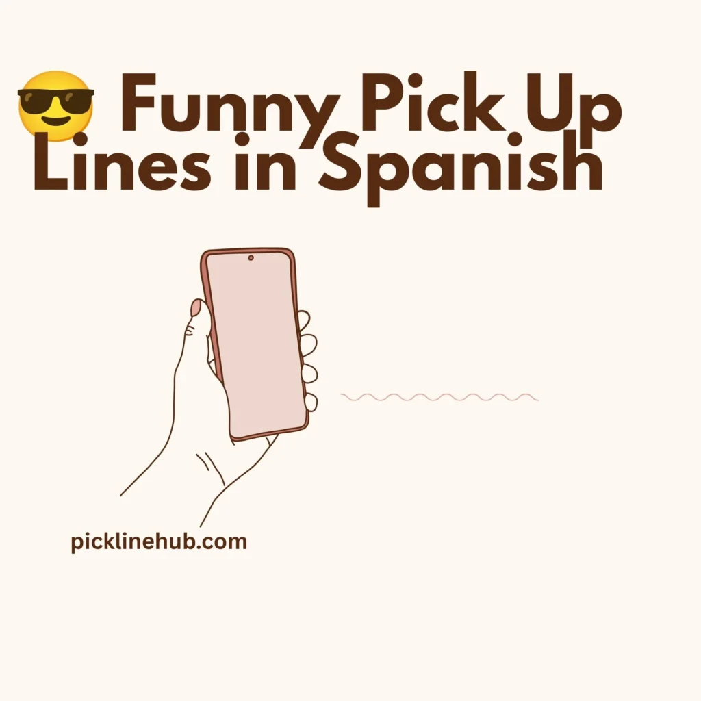 Funny Pick Up Lines in Spanish