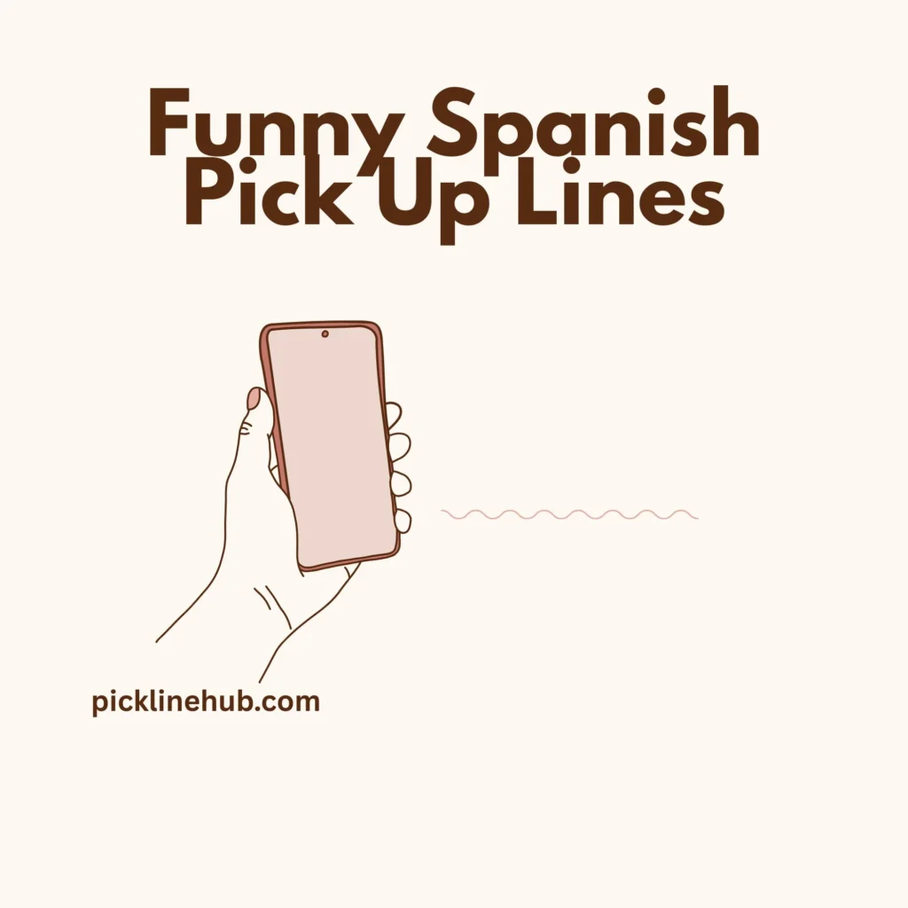 Funny Spanish Pick Up Lines