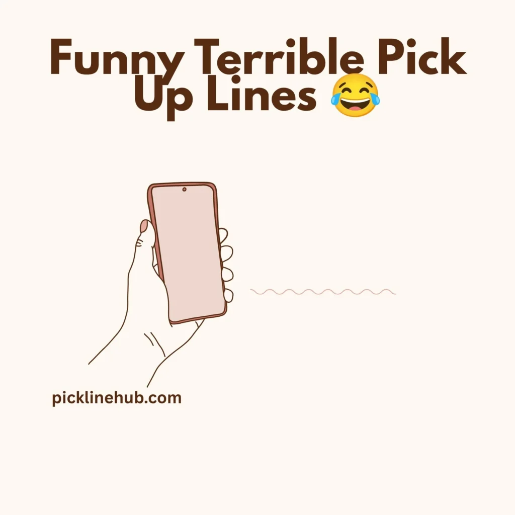 Funny Terrible Pick Up Lines