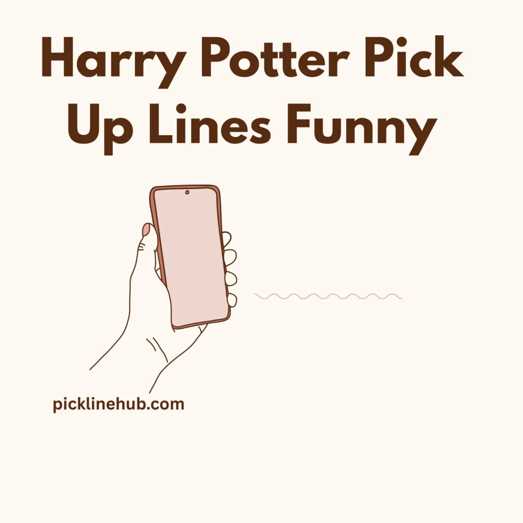 Harry Potter Pick Up Lines Funny