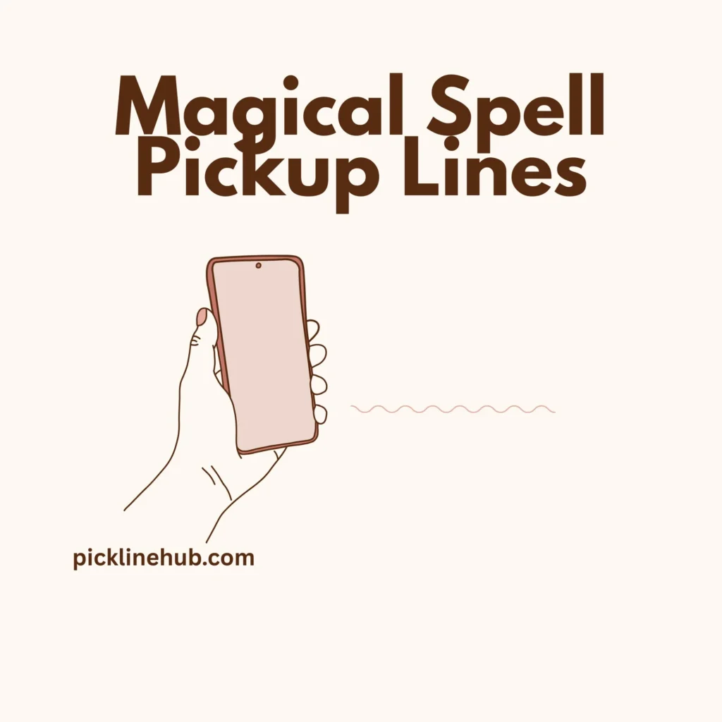 Magical Spell Pickup Lines
