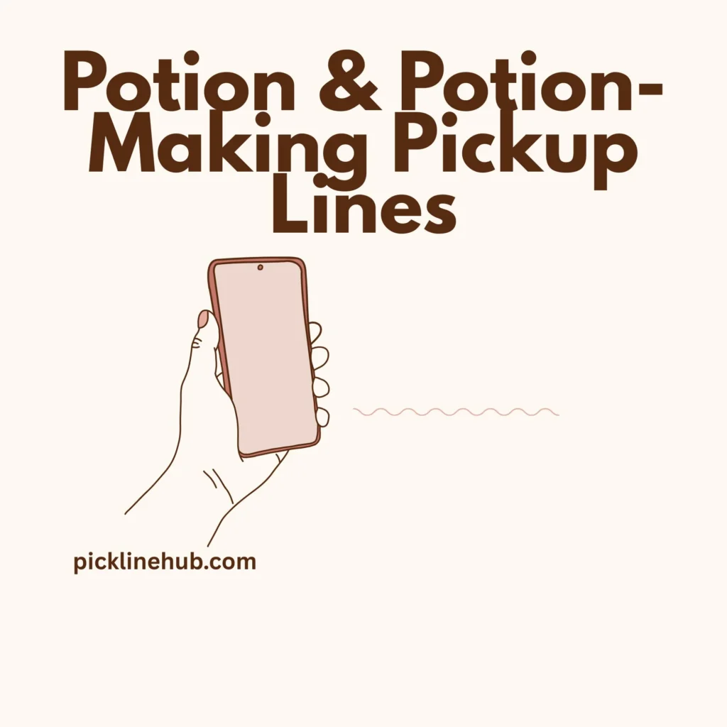Potion & Potion-Making Pickup Lines