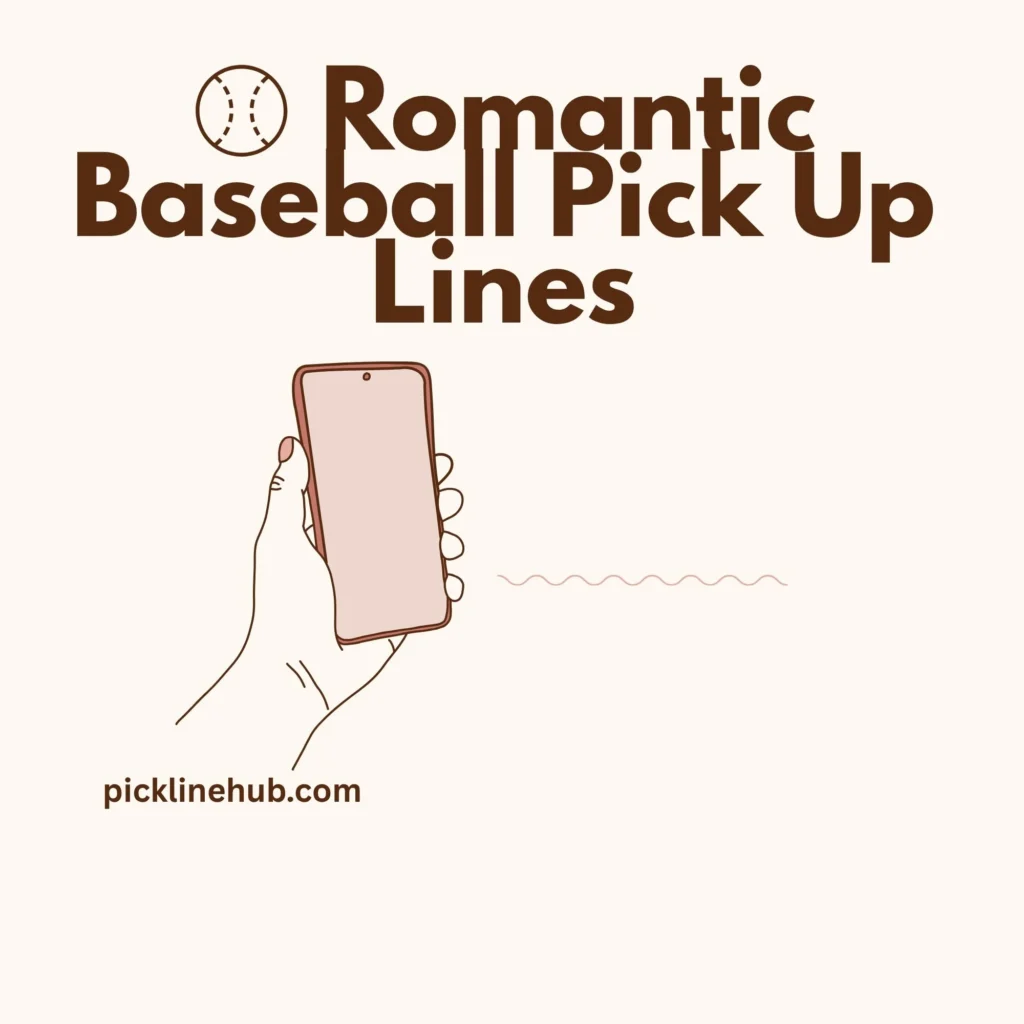 Romantic Baseball Pick Up Lines