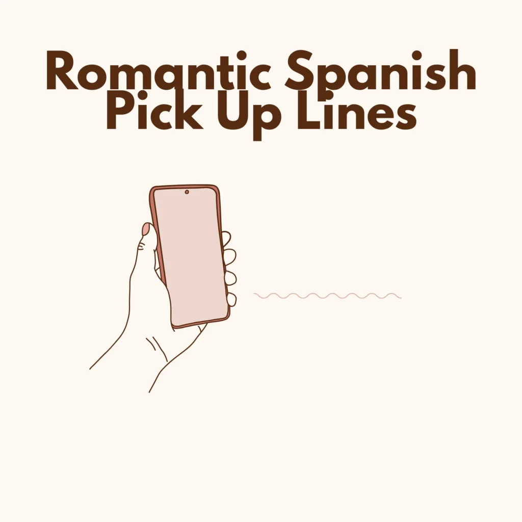 Romantic Spanish Pick Up Lines