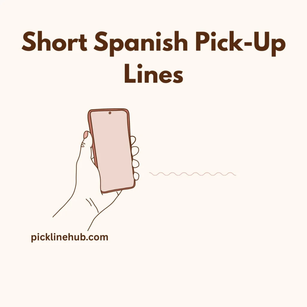 Short Spanish Pick-Up Lines