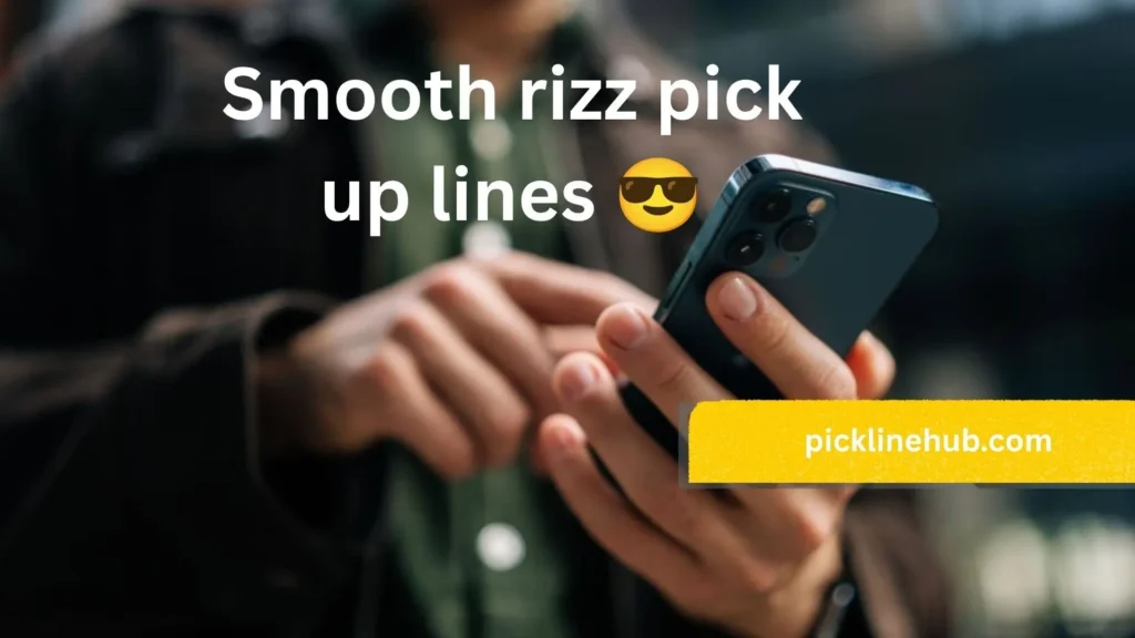 Smooth rizz pick up lines