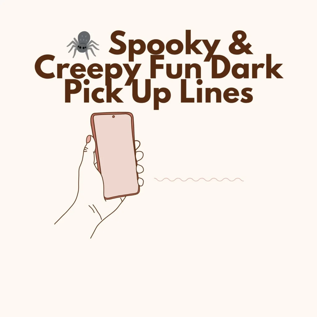 Spooky & Creepy Fun Dark Pick Up Lines
