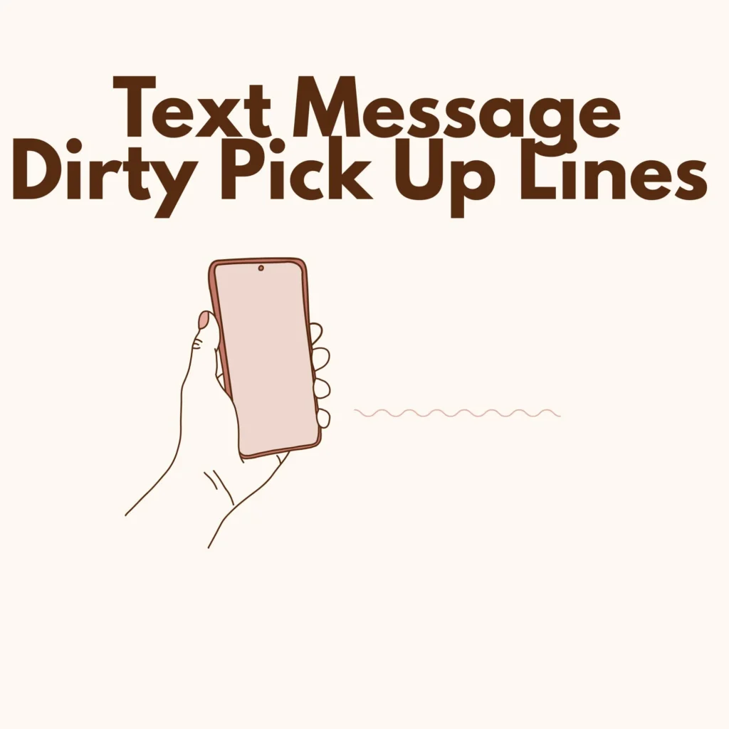 Text Message Dirty Pick Up Lines