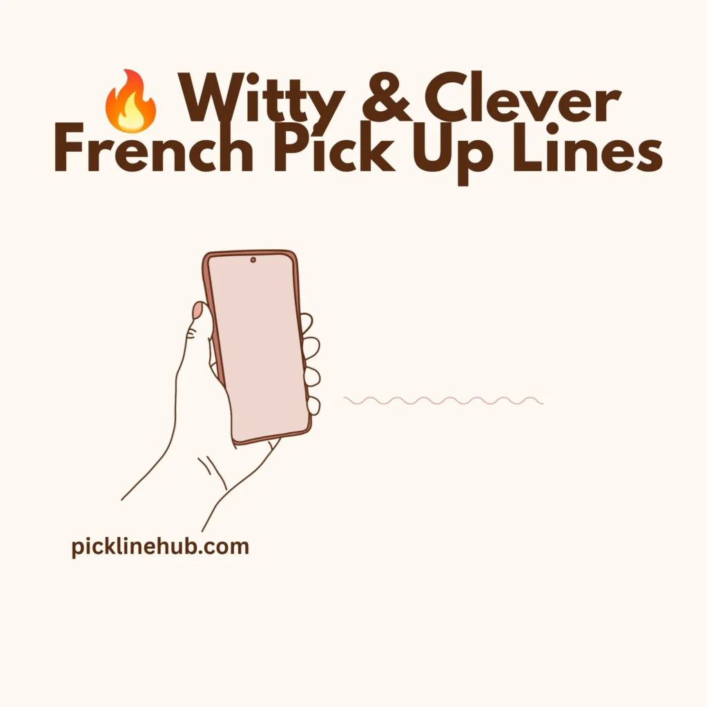 Witty & Clever French Pick Up Lines