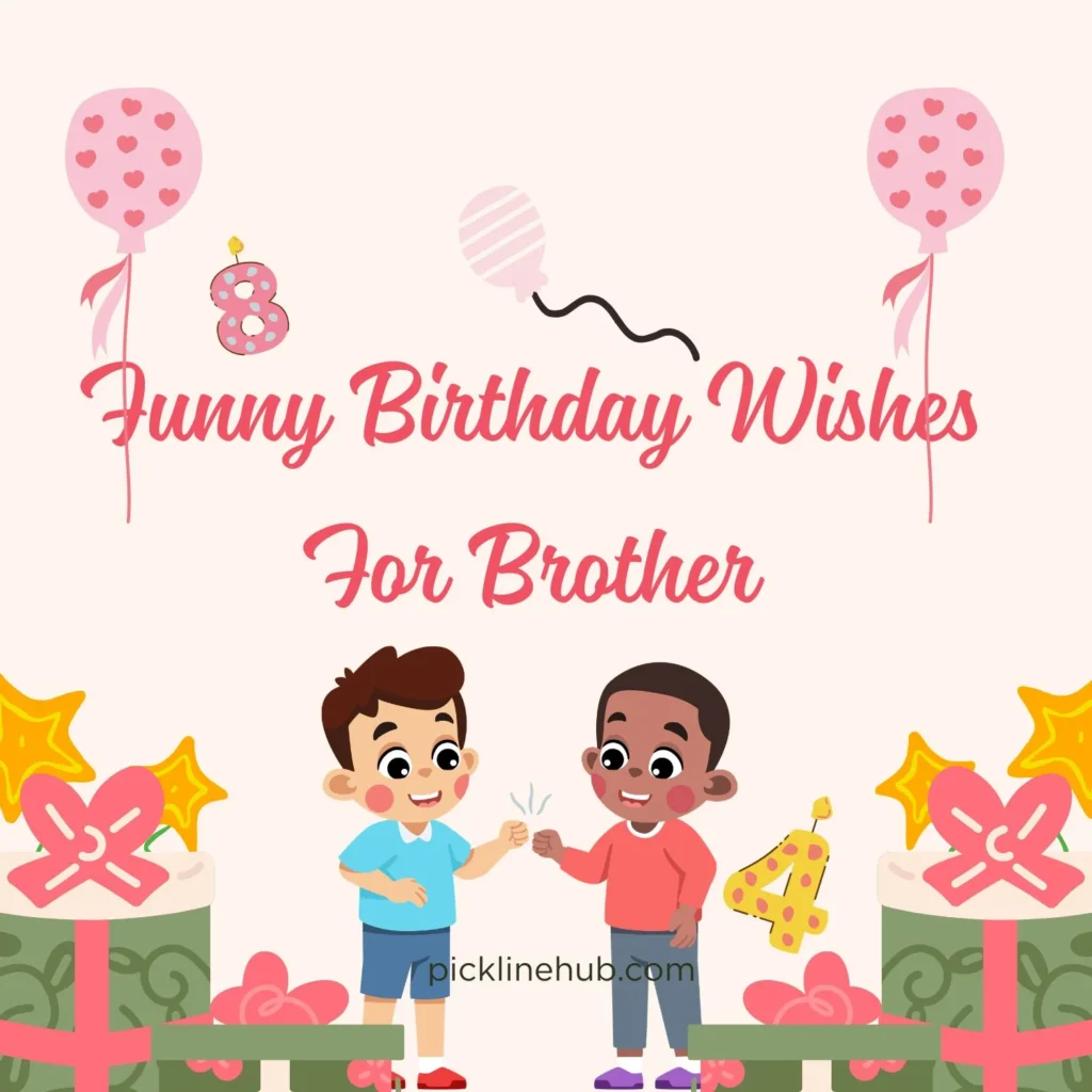 Funny Birthday Wishes For Brother