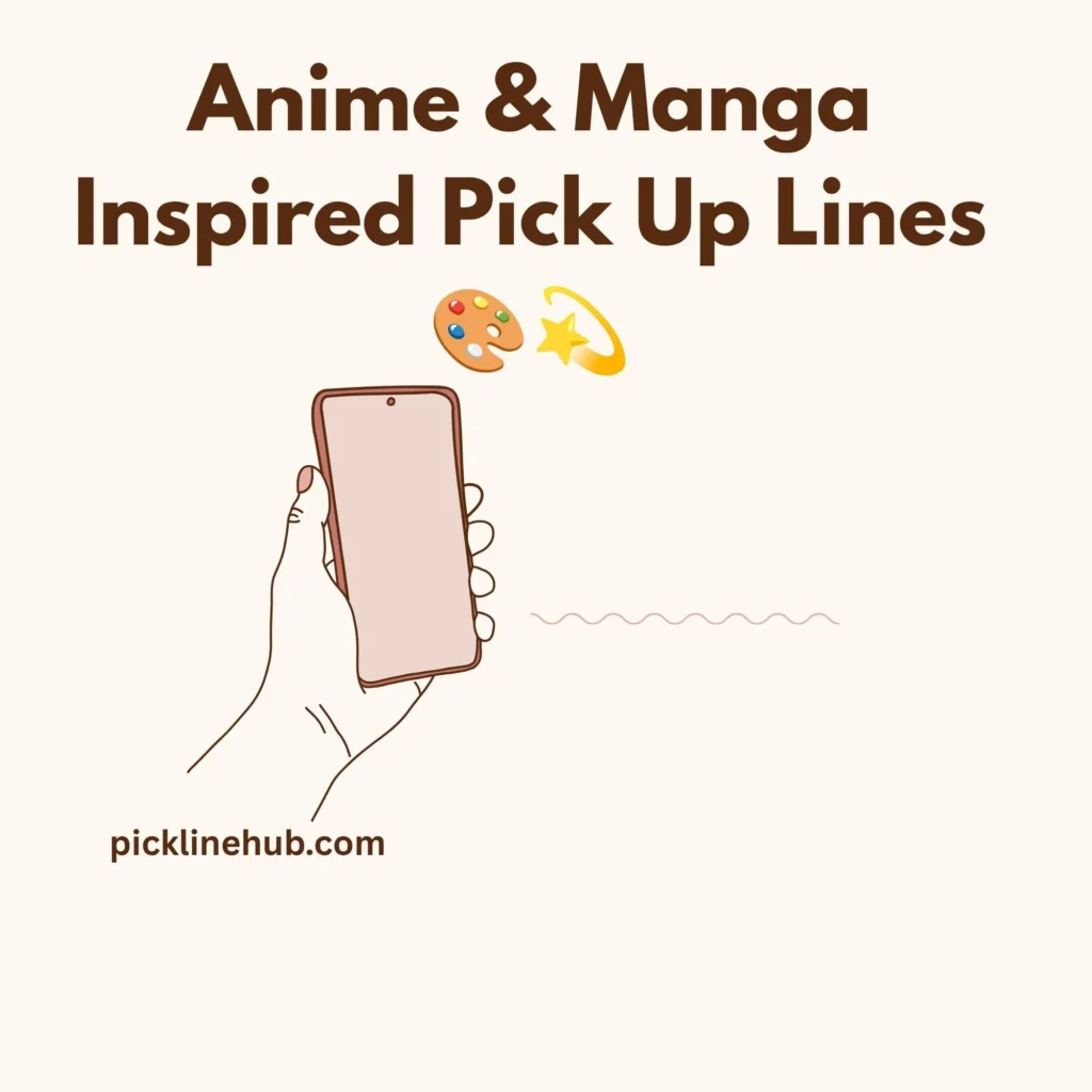 Anime & Manga Inspired Pick Up Lines 