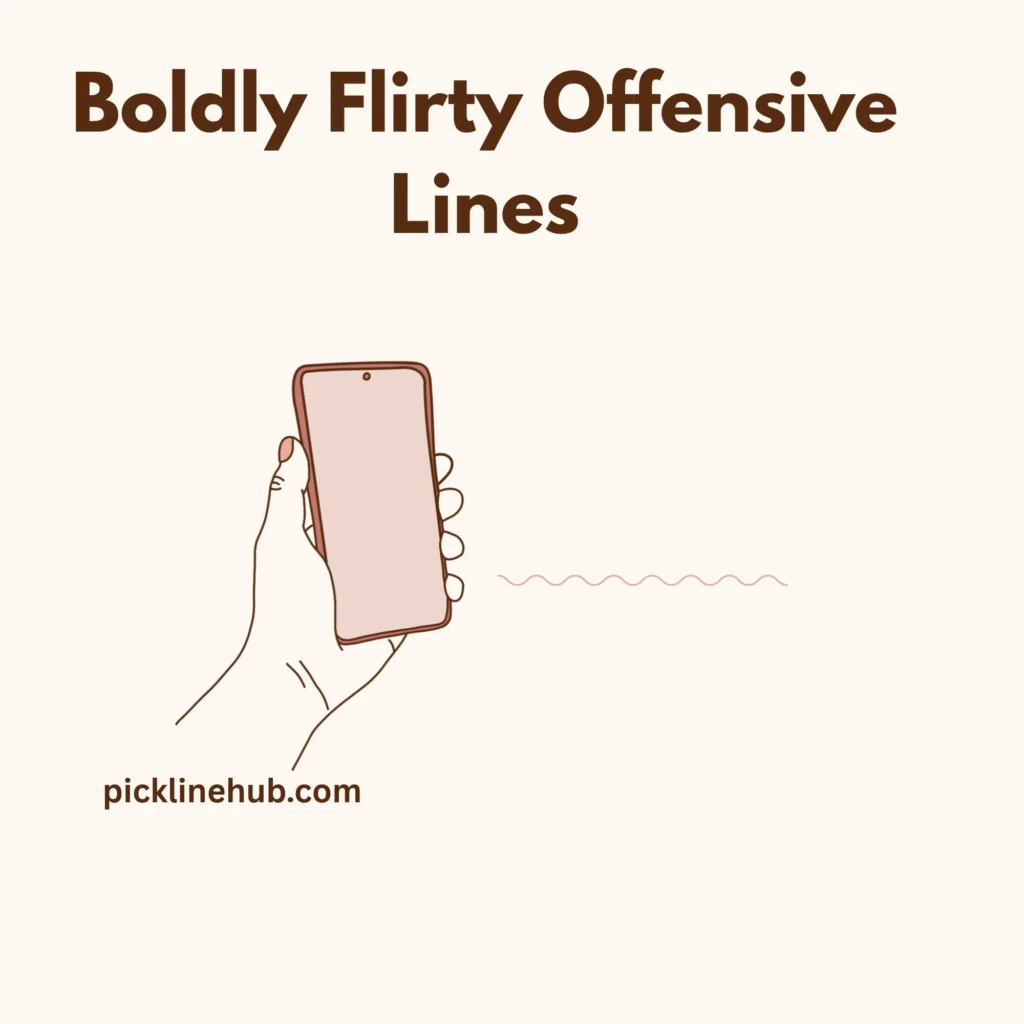  Boldly Flirty Offensive Lines
