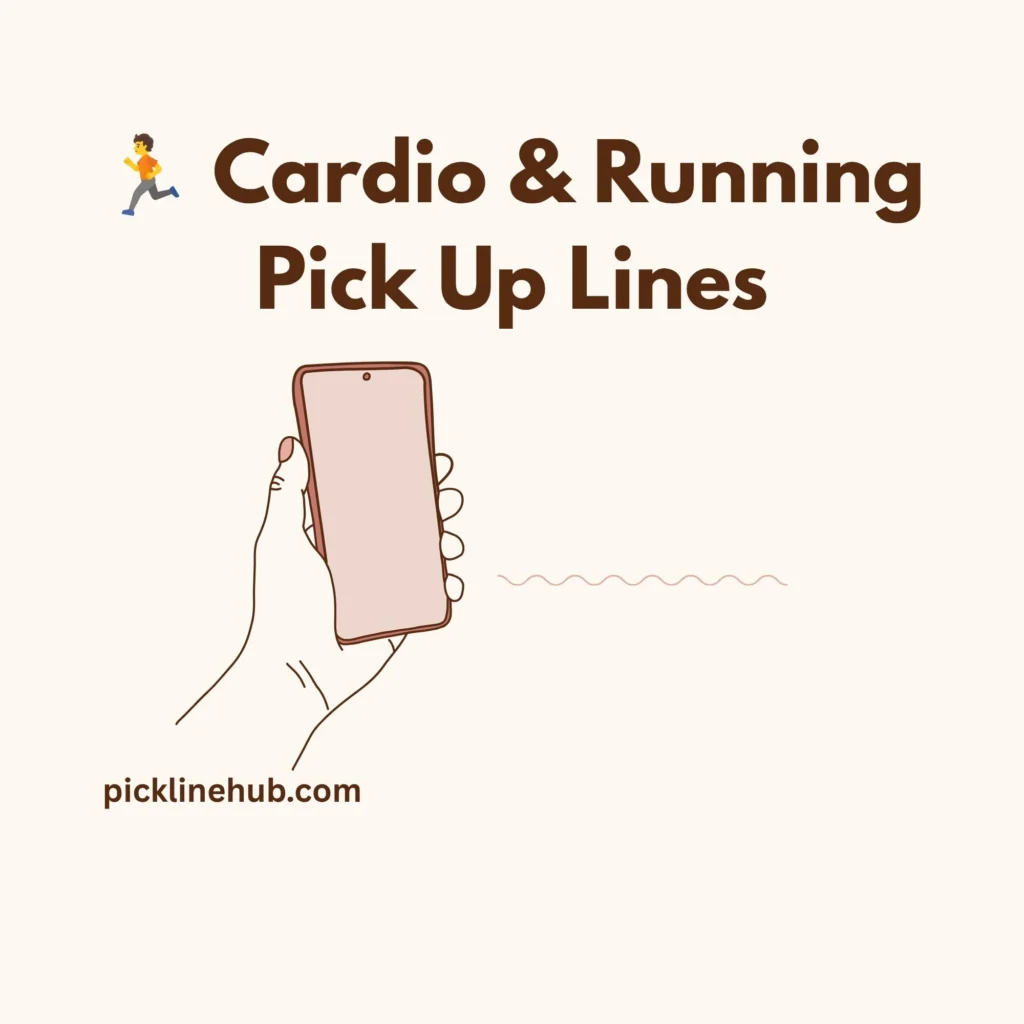 Cardio & Running Pick Up Lines