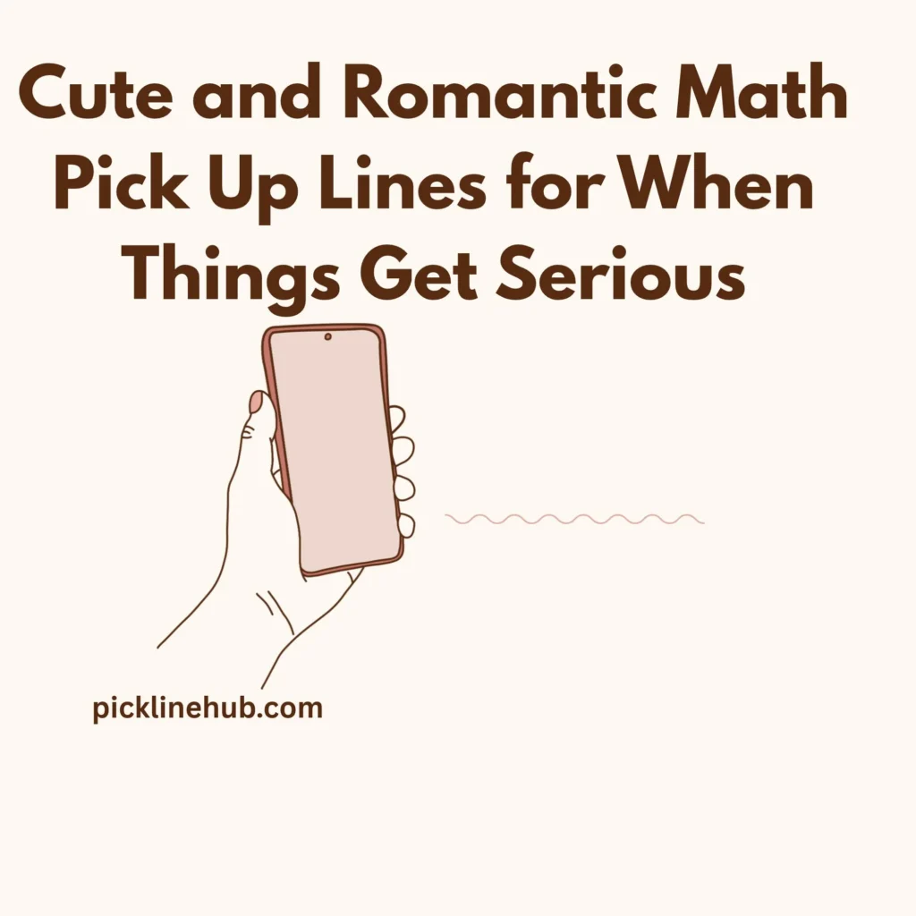 Cute and Romantic Math Pick Up Lines for When Things Get Serious