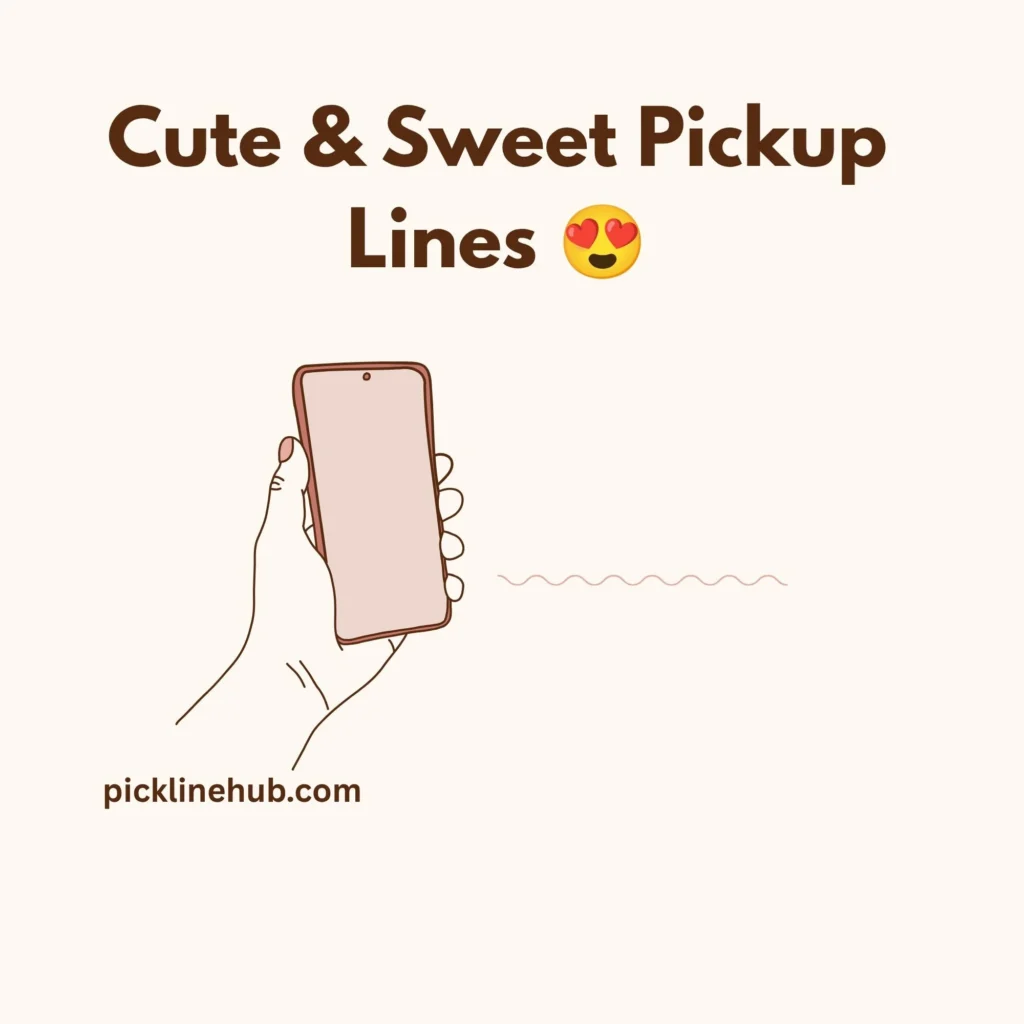 Cute & Sweet Pickup Lines