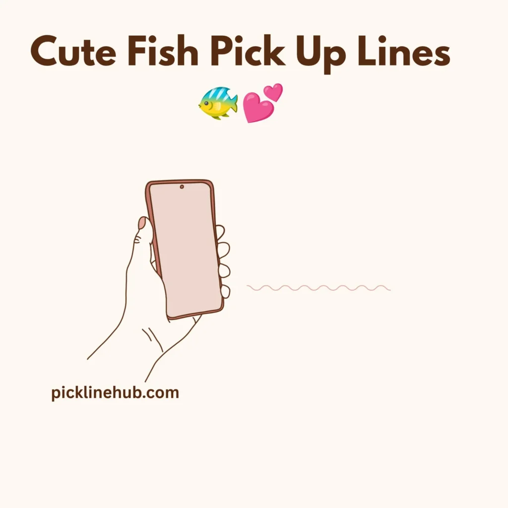 Cute Fish Pick Up Lines