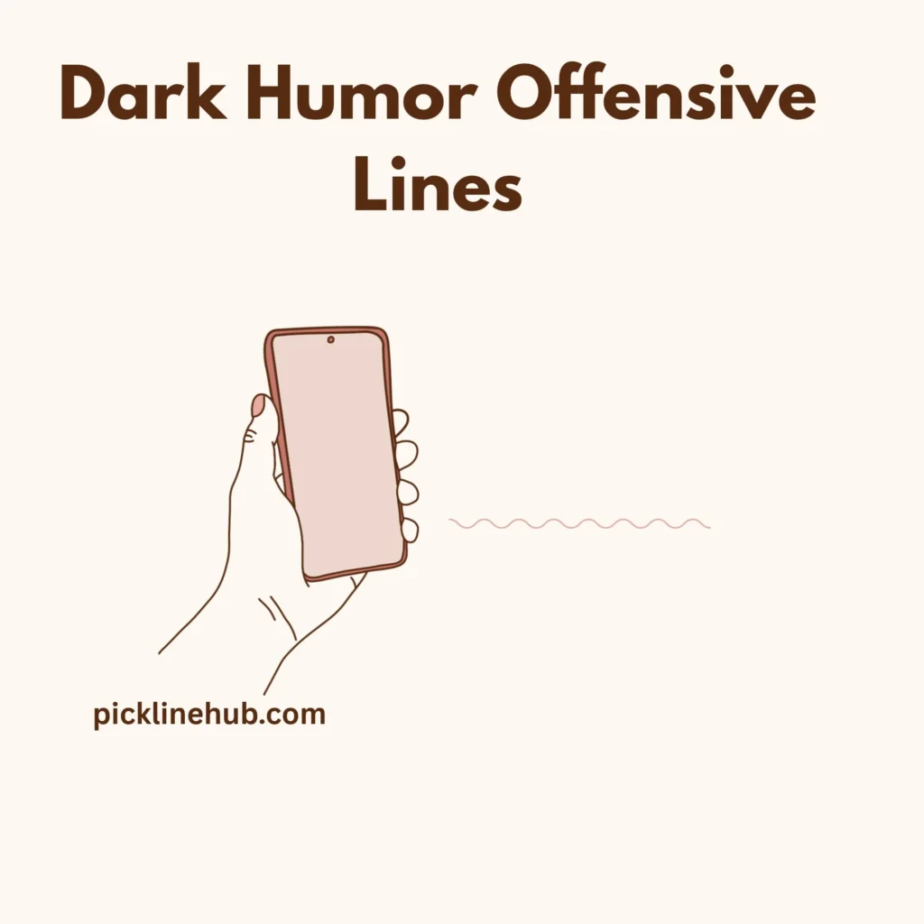  Dark Humor Offensive Lines