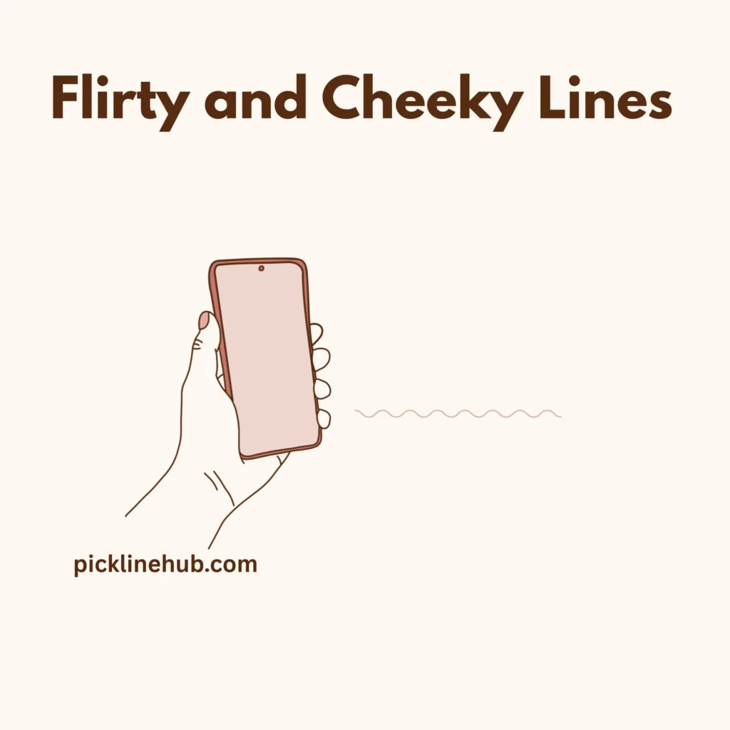  Flirty and Cheeky Lines