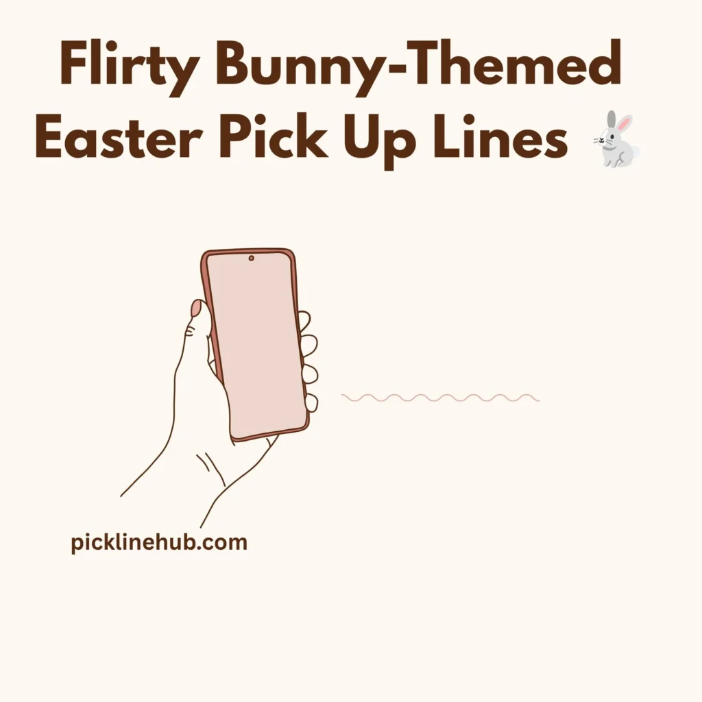 Flirty Bunny-Themed Easter Pick Up Lines 