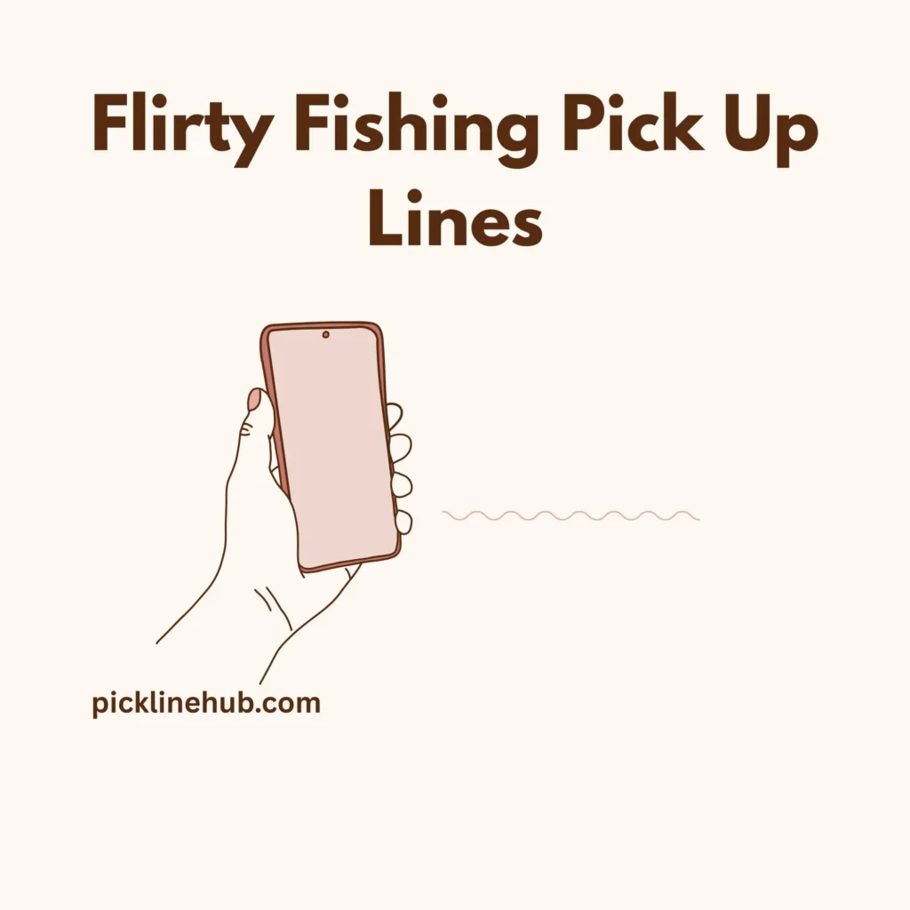 Flirty Fishing Pick Up Lines