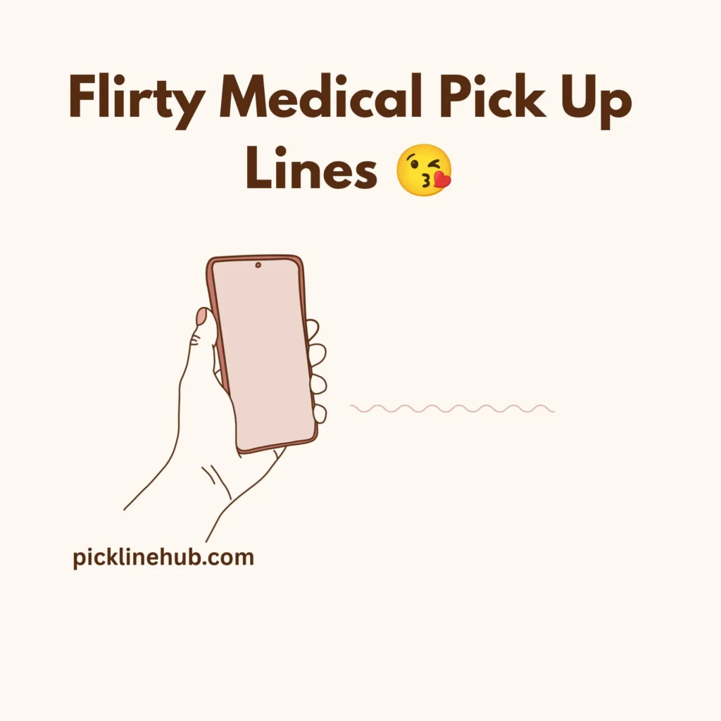 Flirty Medical Pick Up Lines