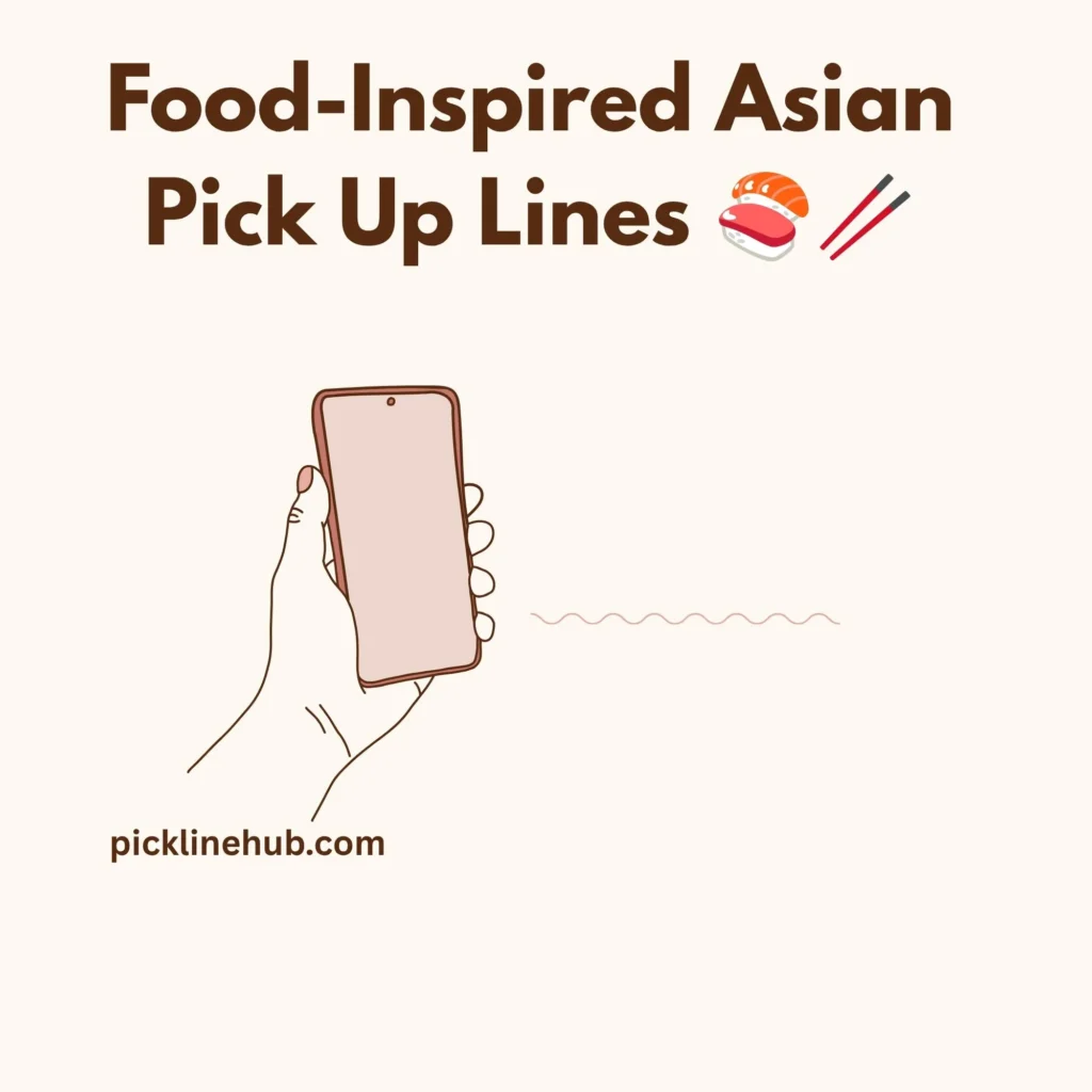  Food-Inspired Asian Pick Up Lines