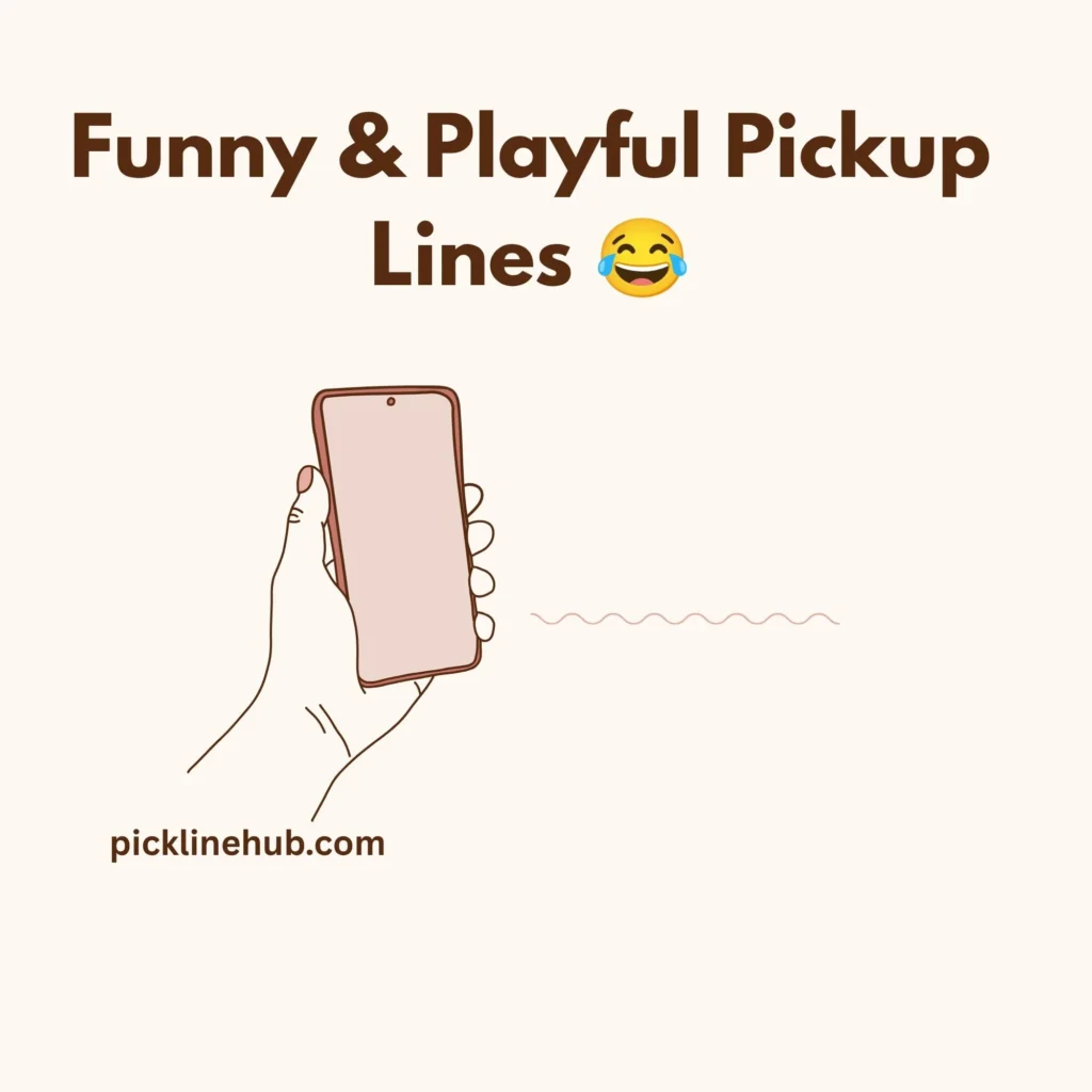 Funny & Playful Pickup Lines