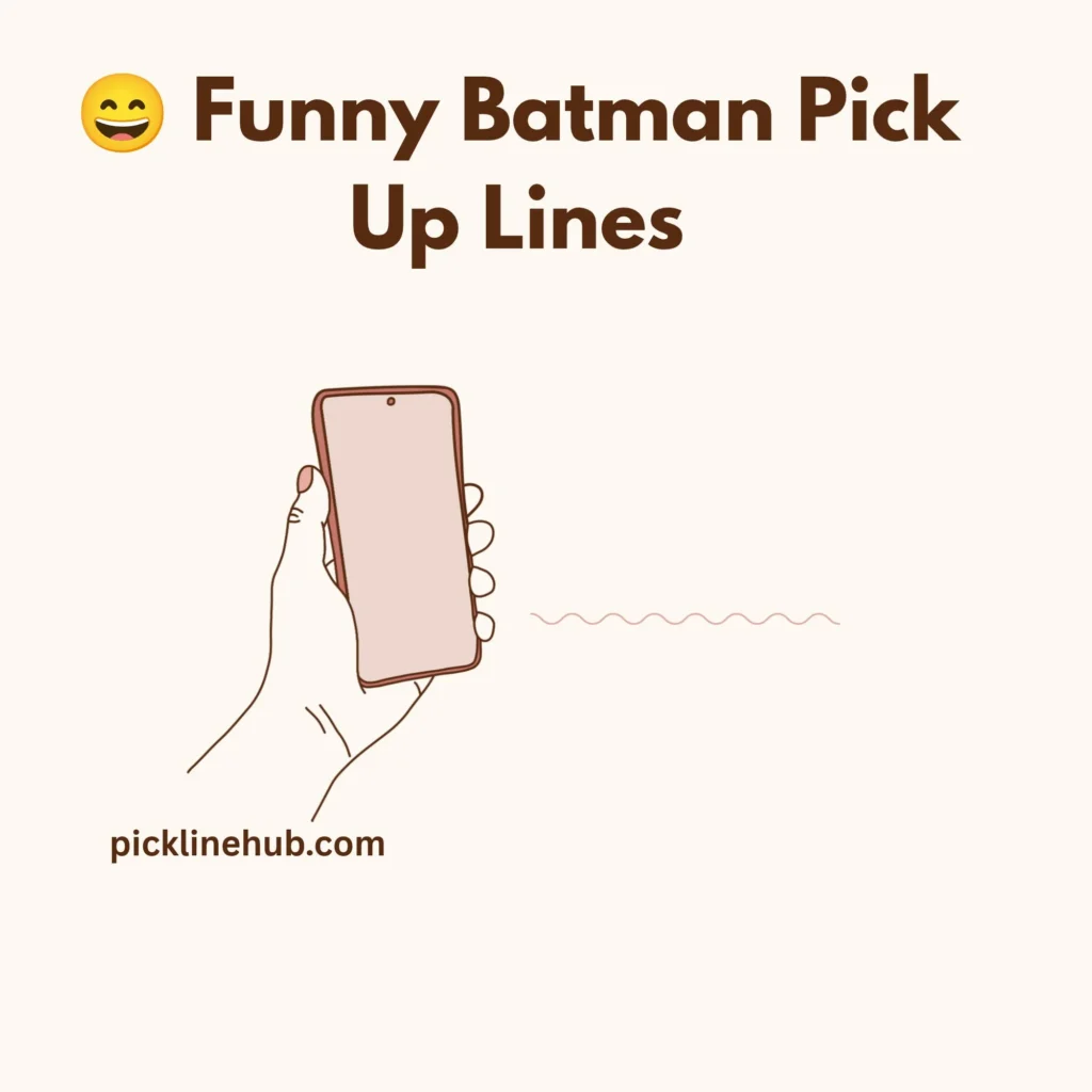Funny Batman Pick Up Lines