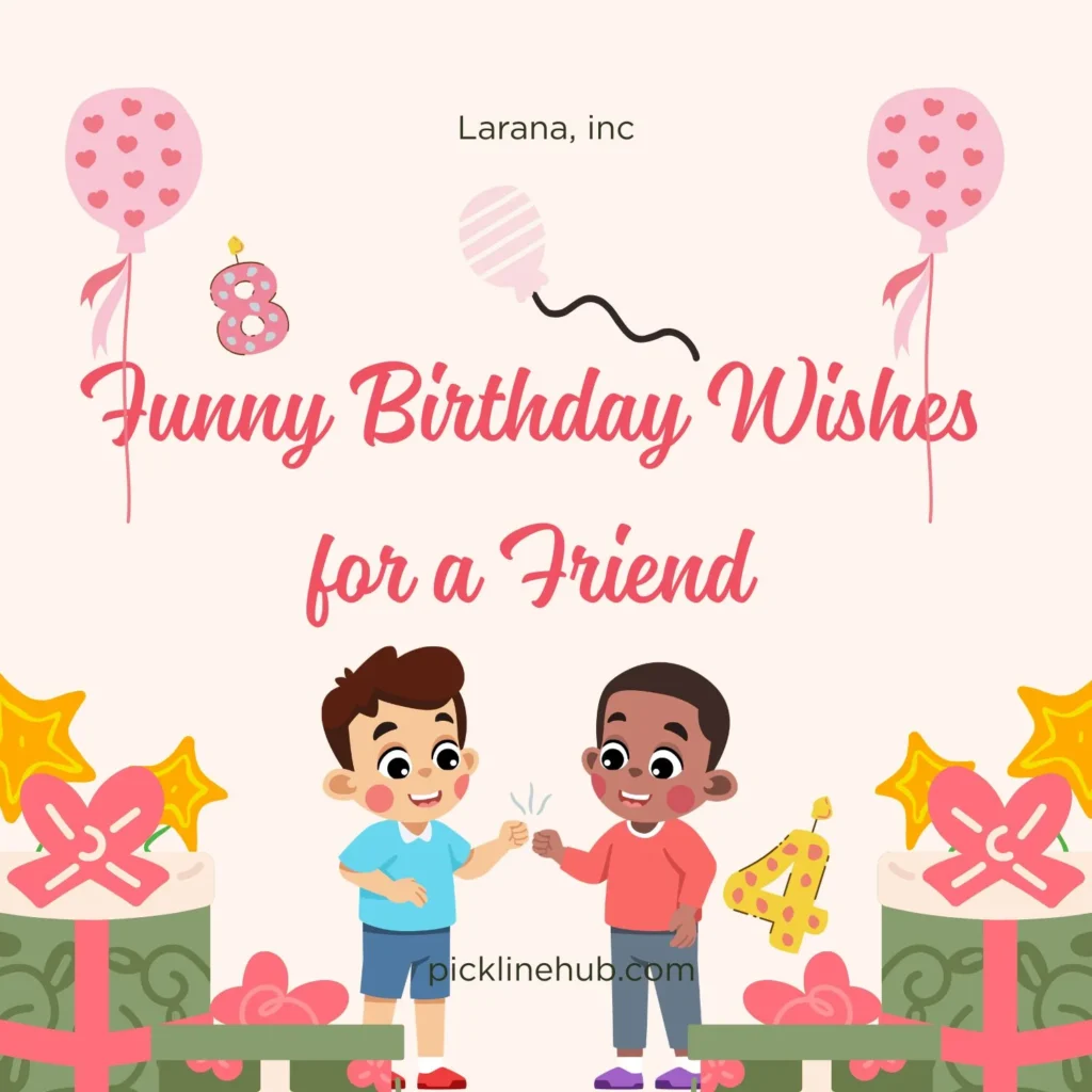 Funny Birthday Wishes for a Friend