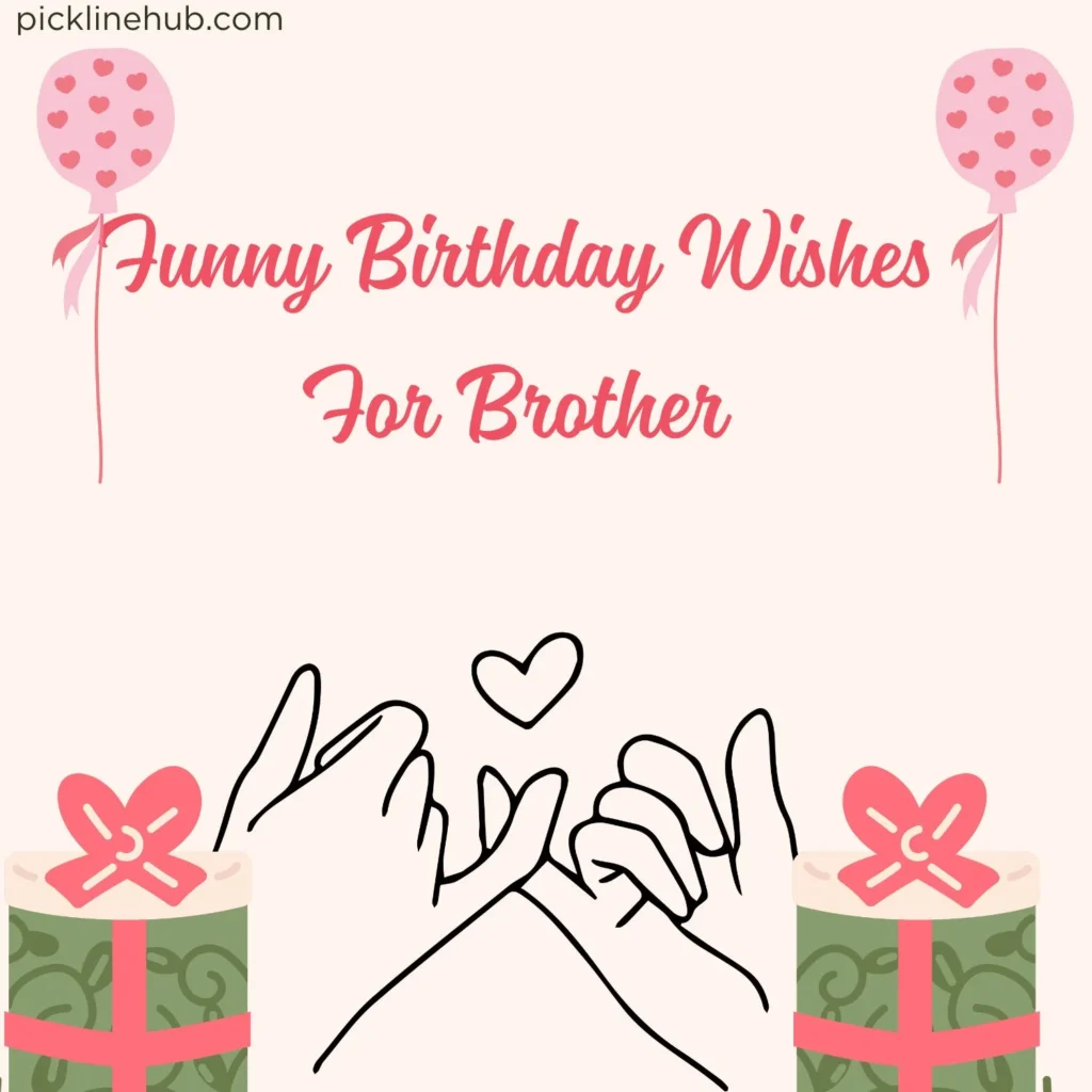 Funny Birthday Wishes For Brother