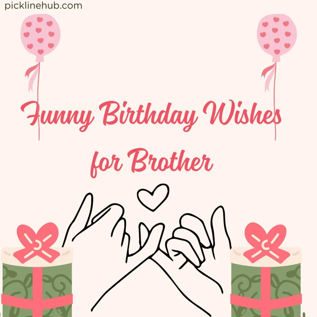 Funny Birthday Wishes for Brother