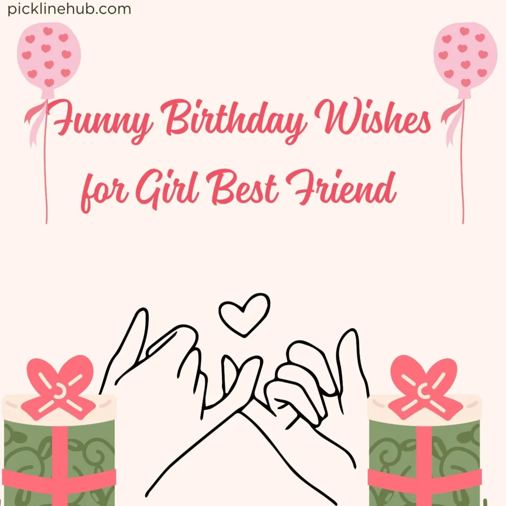 Funny Birthday Wishes for Girl Best Friend