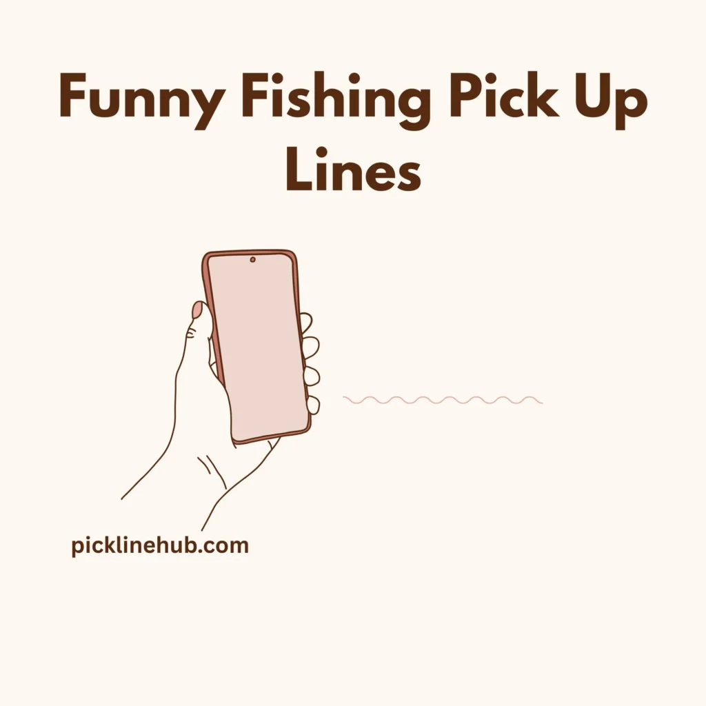 Funny Fishing Pick Up Lines