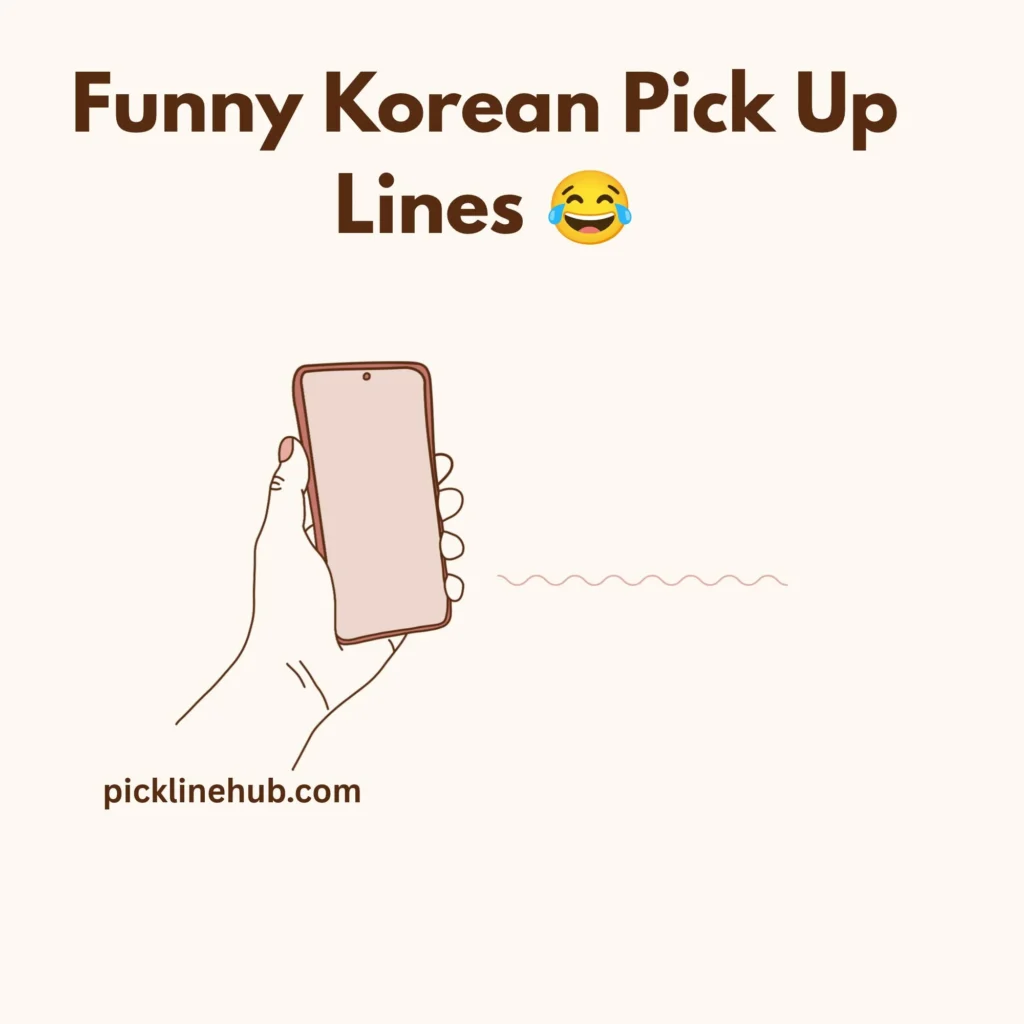 Funny Korean Pick Up Lines 