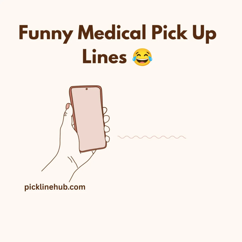 Funny Medical Pick Up Lines