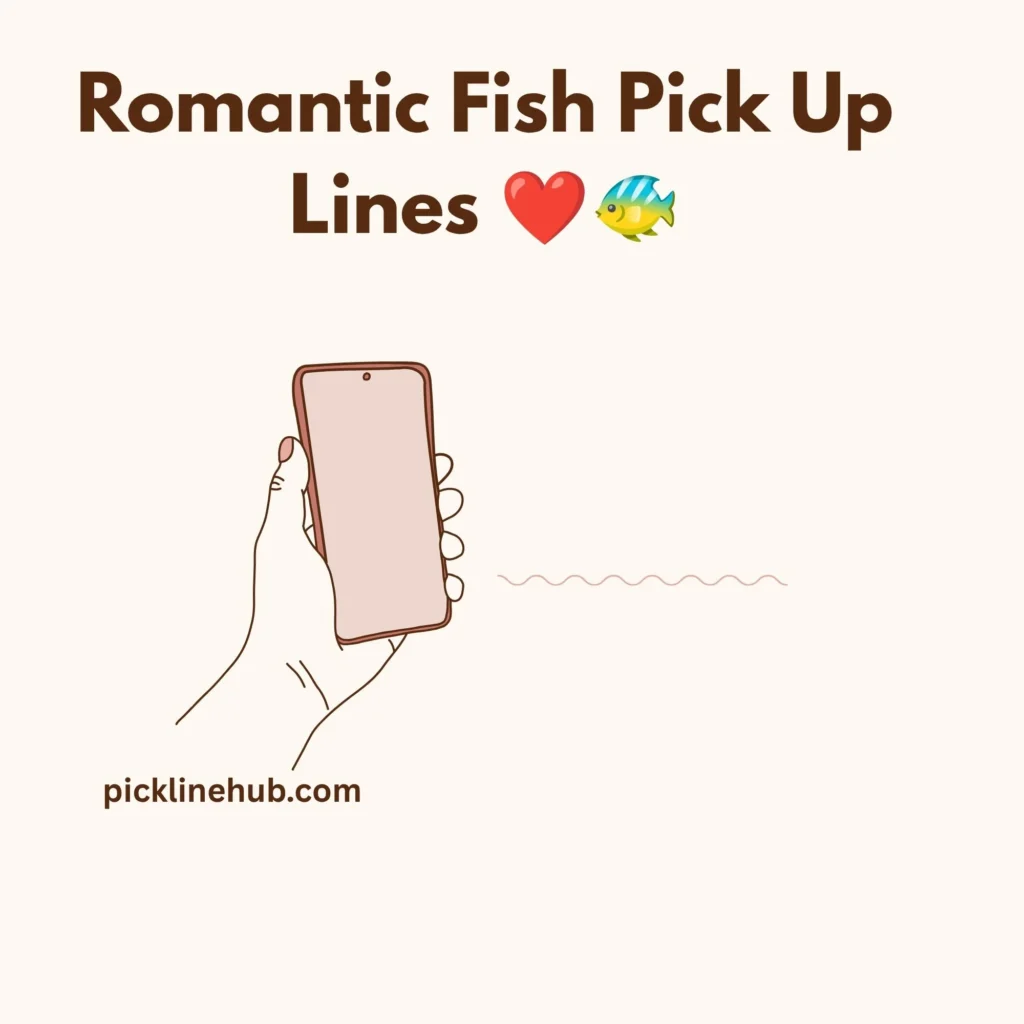 Romantic Fish Pick Up Lines 