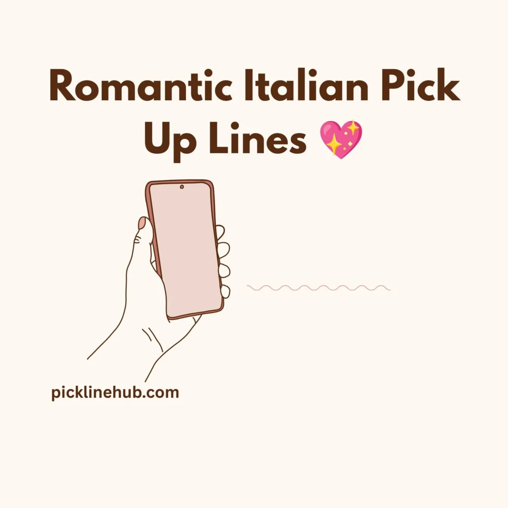 Romantic Italian Pick Up Lines