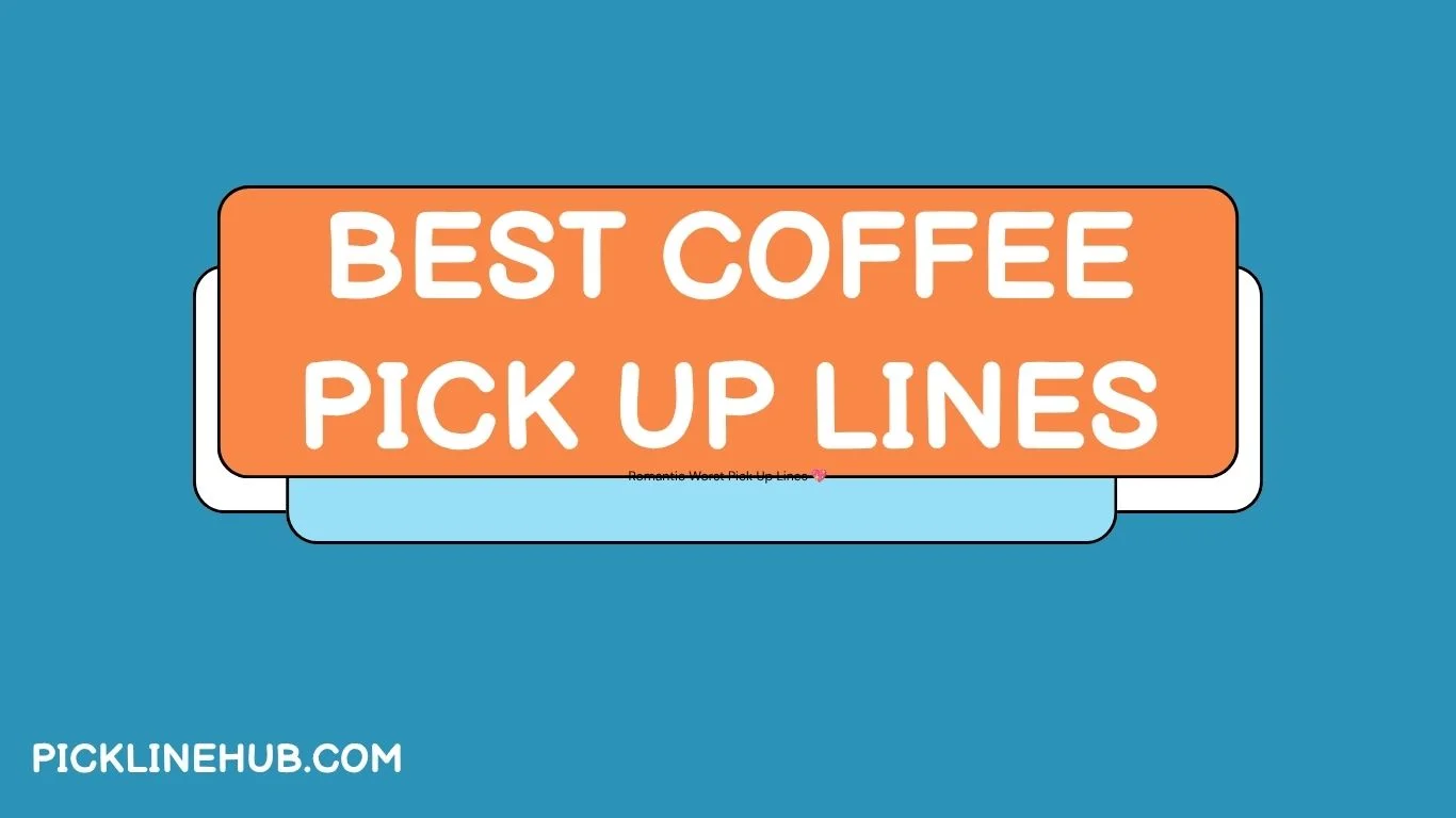 Best Coffee Pick Up Lines